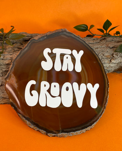 Affirmation Agate - Stay Groovy