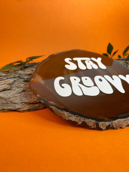 Affirmation Agate - Stay Groovy