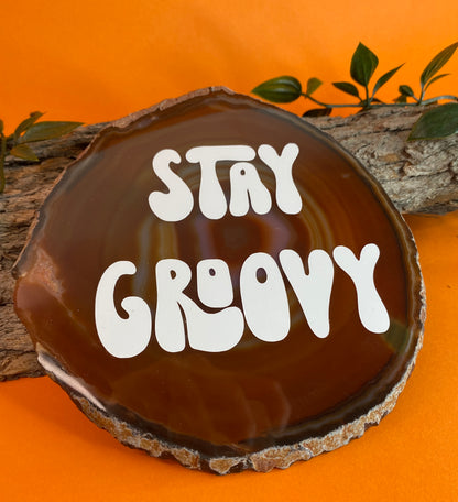 Affirmation Agate - Stay Groovy